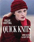 Vogue Knitting Quick Knits Over 50 Fast & Easy Styles