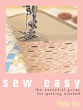 Sew Easy The Essential Guide to Getting Started With 12 Fun Project Cards