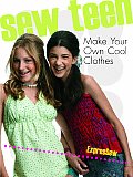 Sew Teen Make Your Own Cool Clothes