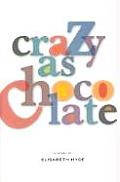Crazy As Chocolate