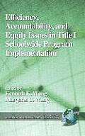 Efficiency, Accountability, and Equity Issues in Title 1 Schoolwide Program Implementation (Hc)