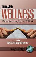 Toward Wellness: Prevention, Coping and Stress (Hc)
