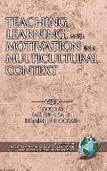 Teaching, Learning, and Motivation in a Multicultural Context (Hc)