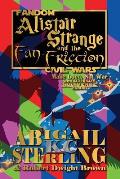 Alistair Strange and the Fan-Friction: Make Love, Not War