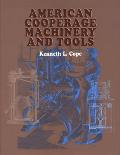 American Cooperage Machinery and Tools