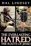 Everlasting Hatred The Roots Of Jihad