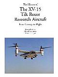 History of the XV 15 Tilt Rotor Research Aircraft From Concept to Flight