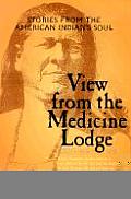 View From The Medicine Lodge Stories F