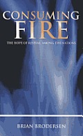 Consuming Fire: The Hope of Revival Among the Nations