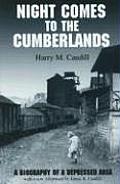 Night Comes to the Cumberlands A Biography of a Depressed Area