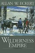 Wilderness Empire A Narrative