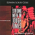 Strong Men in Tough Times Workbook: Exercising Real Manhood in a Age That Demands Heroes