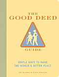 Good Deed Guide Simple Ways To Make The Wor