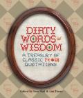 Dirty Words of Wisdom A Treasury of Classic #@ Quotations