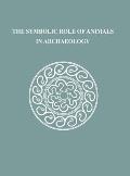 The Symbolic Role of Animals in Archaeology