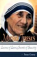 Mother Teresas Lessons of Love & Secrets of Sanctity