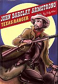 John Barclay Armstrong: Texas Ranger