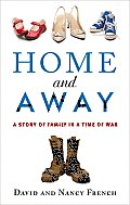 Home & Away A Story of Family in a Time of War