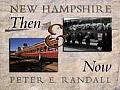 New Hampshire Then & Now Historical & Co