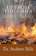 Up From The Ashes: Forty Lessons of Faith Towards Victorious Christian Living