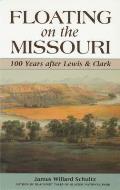 Floating on the Missouri: 100 Years After Lewis & Clark