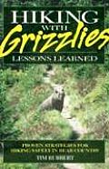 Hiking with Grizzlies Lessons Learned