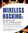 Wireless Hacking Projects for Wi Fi Enthusiasts