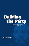 Building The Party Lenin 1893 1914