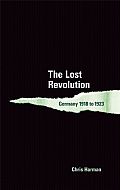 Lost Revolution Germany 1918 1923