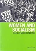 Women & Socialism Essays on Womens Liberation