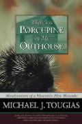 Theres A Porcupine In My Outhouse