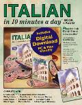 Italian in 10 Minutes a Day Book + Audio: Language Course for Beginning and Advanced Study. Includes Workbook, Flash Cards, Sticky Labels, Menu Guide,