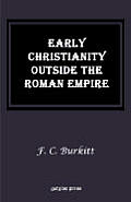Early Christianity Outside the Roman Empire: Lectures on Aphrahat, Bardaisan and Judas Thomas