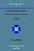 Old Syriac Gospels Studies & Comparative Translations Volume 2 Luke & John
