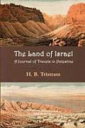 The Land of Israel: A Journal of Travel in Palestine