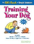 Big Book of Simple Solutions for Training Your Dog