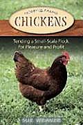 Chickens Tending a Small Scale Flock for Pleasure & Profit 2nd Edition
