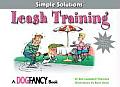 Leash Training Simple Solutions