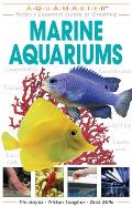 Marine Aquariums: Todays Essential Guide to Creating