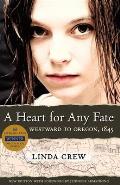 A Heart for Any Fate: Westward to Oregon, 1845