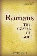 Romans: The Gospel of God, Volume Two: Chapters 5:12 - 8:39