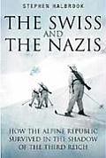 Swiss & The Nazis How The Alpine Republi