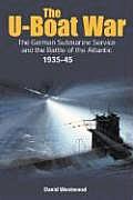 U Boat War Doenitz & the Evolution of the German Submarine Service 1935 1945