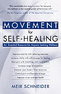 Movement for Self Healing An Essential Resource for Anyone Seeking Wellness