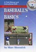 Baseballs Forgotten Basics A Field Manual & Instructional DVD for Coaches Parents & Players With DVD ROM
