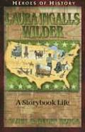 Laura Ingalls Wilder A Storybook Life