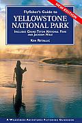 Flyfishers Guide to Yellowstone National Park Including Grand Teton National Park & Jackson Hole