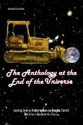 Anthology at the End of the Universe Leading Science Fiction Authors on Douglas Adams the Hitchhikers Guide to the Galaxy