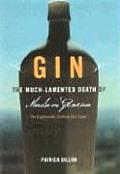 Gin The Much Lamented Death of Madam Geneva The Eighteenth Century Gin Craze
