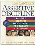 Assertive Discipline Positive Behavior Management for Todays Classroom